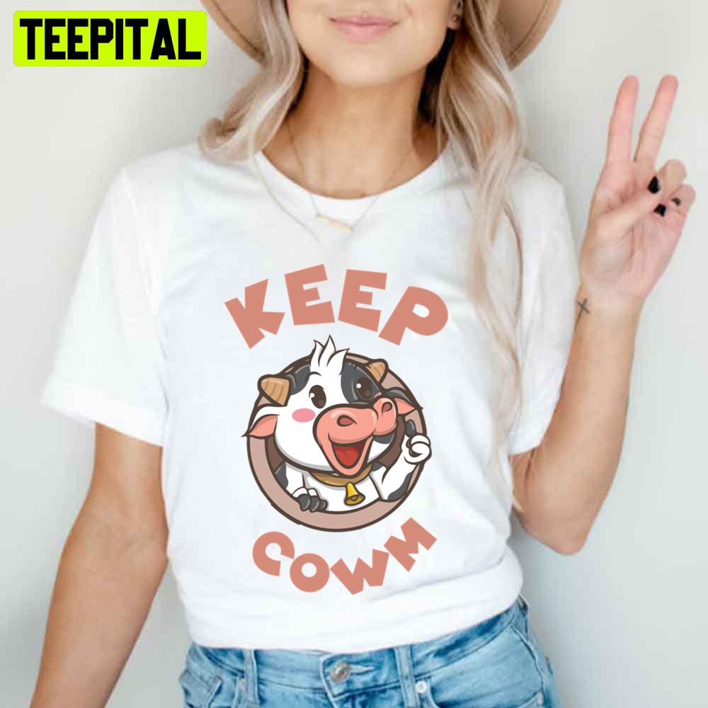Keep Cowm Cute Cow Unisex T-Shirt Keep Cowm Cute Cow Unisex T-Shirt