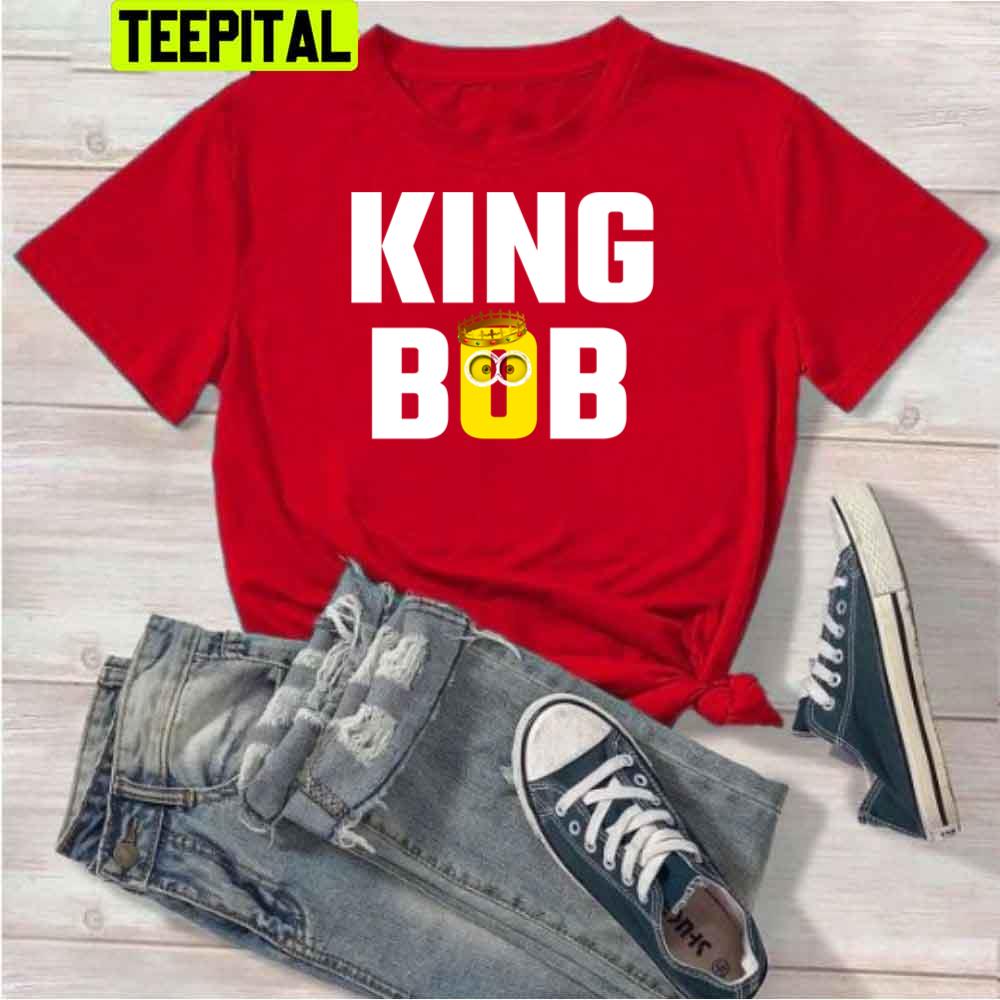 King Bob Minion Unisex T-Shirt King Bob Minion Unisex T-Shirt
