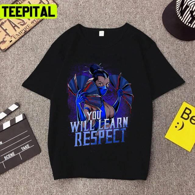 Kitana Learn Respect Mortal Kombat Unisex T-Shirt Kitana Learn Respect Mortal Kombat Unisex T-Shirt