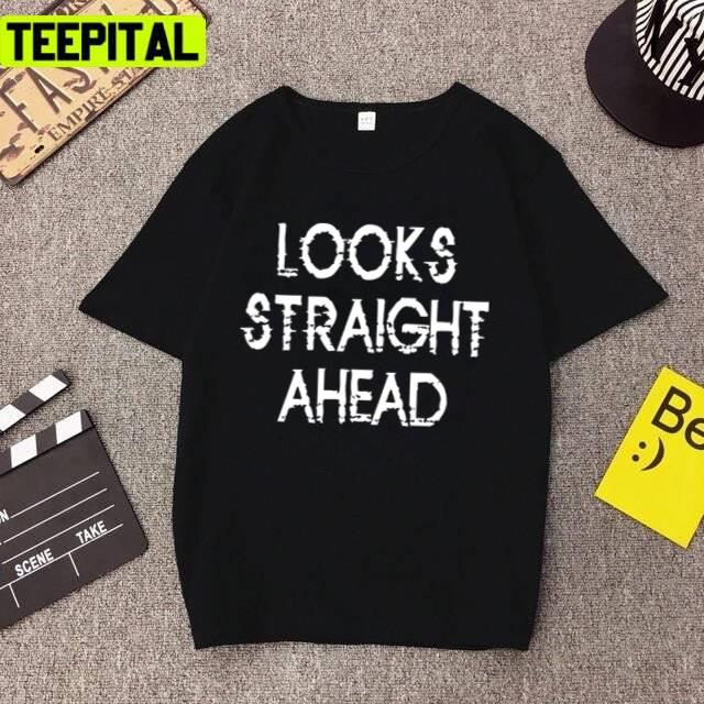 Living Vibes Looks Straight Ahead Tshirt Unisex T-Shirt Living Vibes Looks Straight Ahead Tshirt Unisex T-Shirt