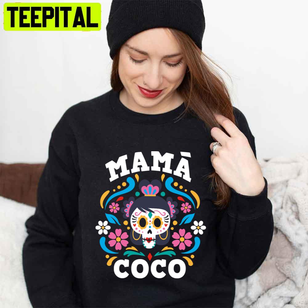 Mexican Style Mama Coco Unisex T-Shirt Mexican Style Mama Coco Unisex T-Shirt