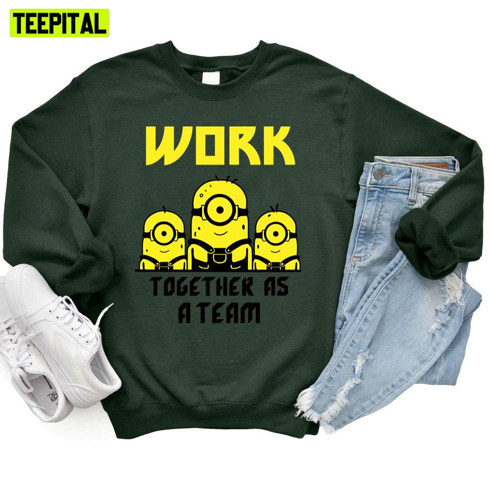 Minions Work Together As Team Unisex T-Shirt Minions Work Together As Team Unisex T-Shirt