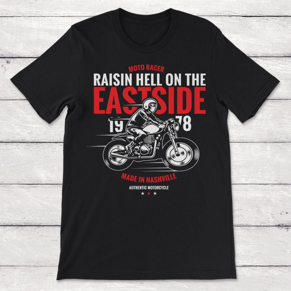 Moto Racer Raising Hell On The East Side Nashville Unisex T-Shirt Moto Racer Raising Hell On The East Side Nashville Unisex T-Shirt