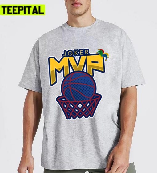 Mvp Denver Nuggets Nikola Jokic The Jocker Unisex T-Shirt