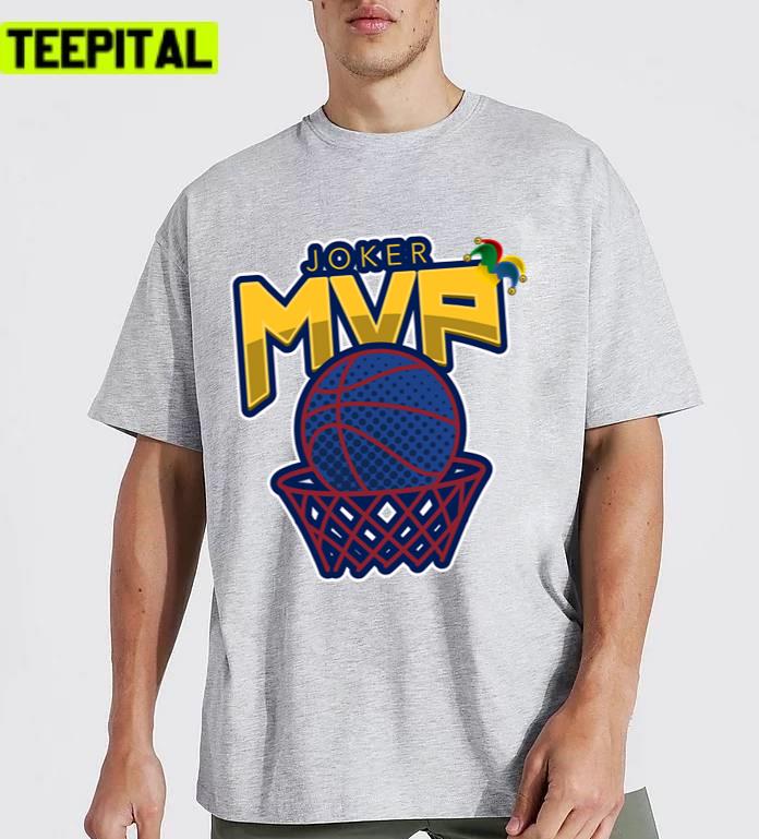 Mvp Denver Nuggets Nikola Jokic The Jocker Unisex T-Shirt Mvp Denver Nuggets Nikola Jokic The Jocker Unisex T-Shirt