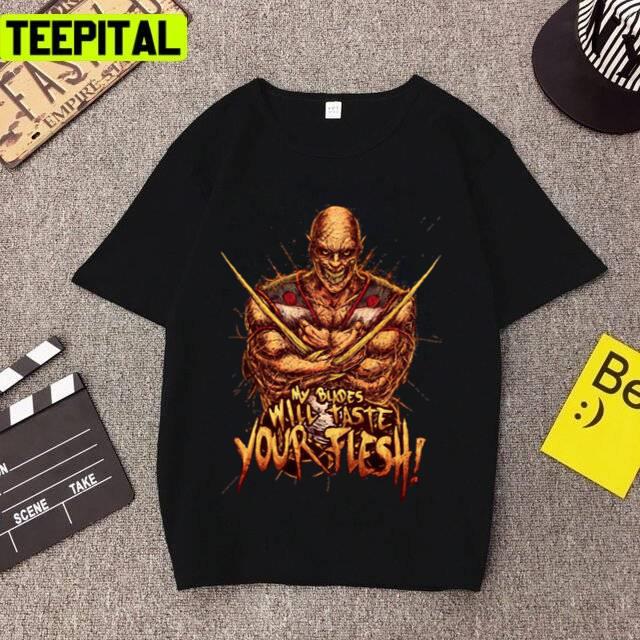 My Blades Will Taste Your Flesh Mortal Kombat Unisex T-Shirt My Blades Will Taste Your Flesh Mortal Kombat Unisex T-Shirt
