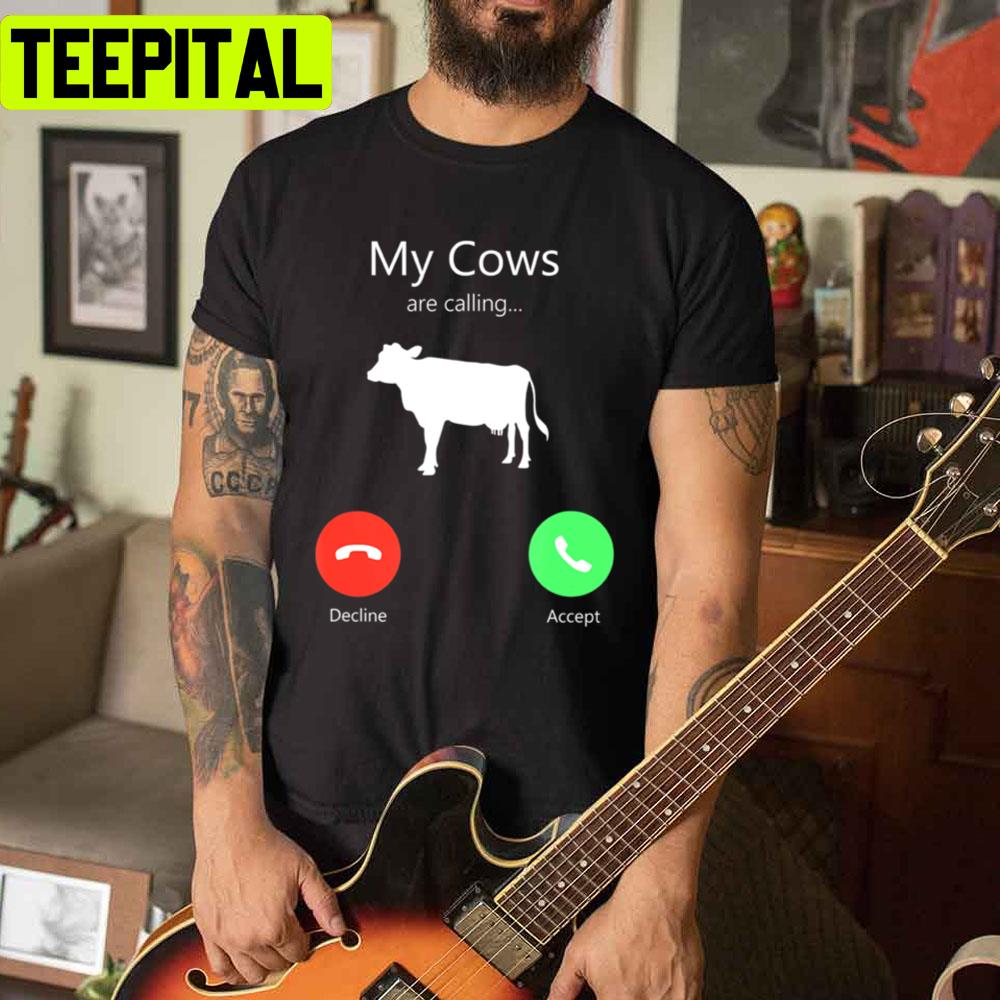 My Cows Calling Phone Screen Unisex T-Shirt My Cows Calling Phone Screen Unisex T-Shirt