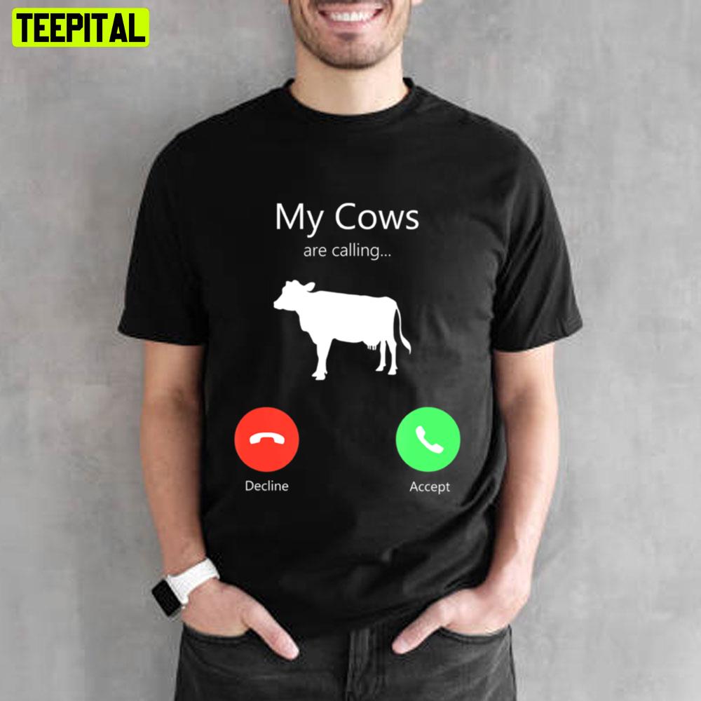 My Cows Calling Phone Screen Unisex T-Shirt My Cows Calling Phone Screen Unisex T-Shirt