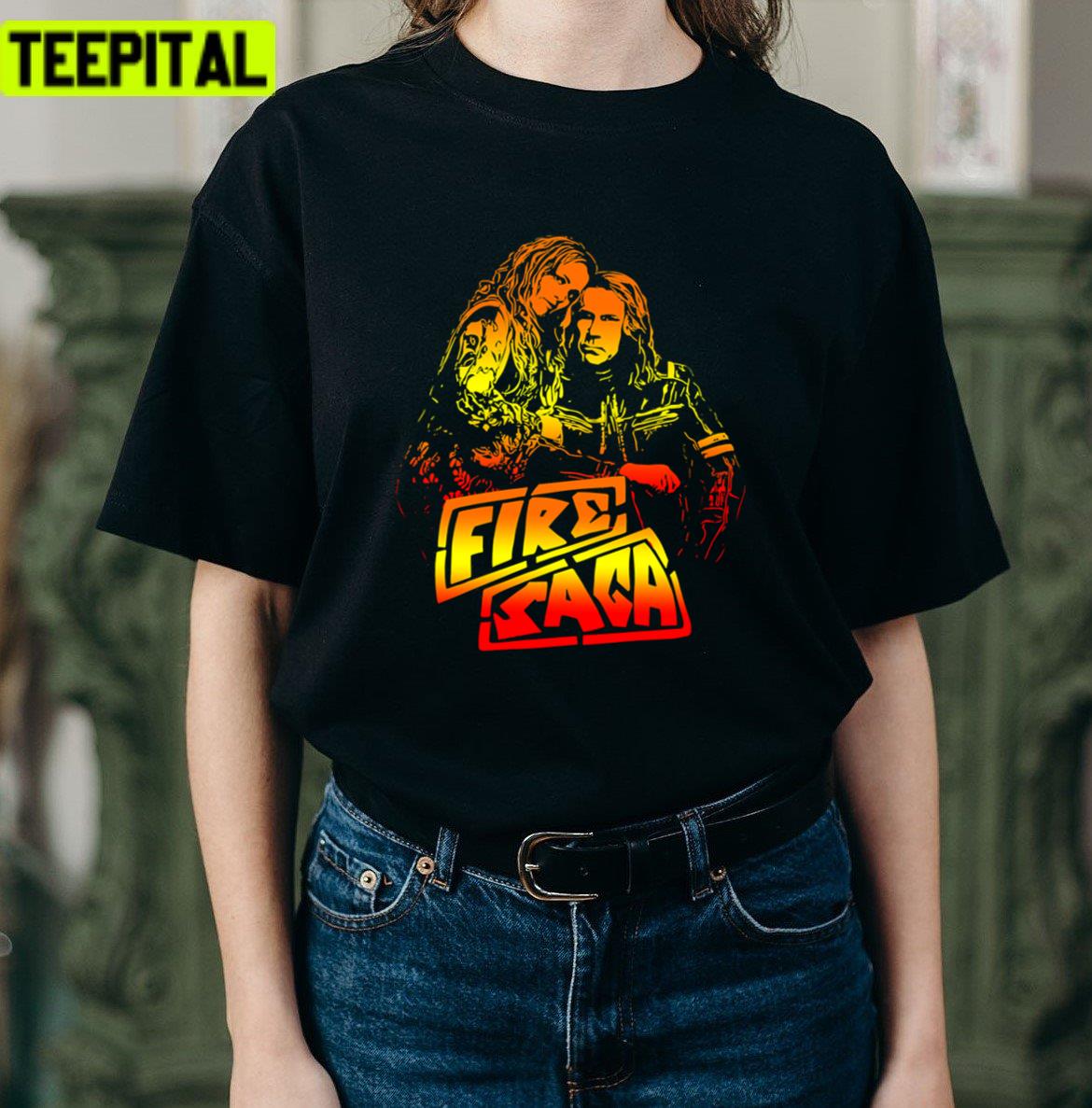 Nice Keepsake Fire Saga For Everyone Eurovision Design Unisex T-Shirt Nice Keepsake Fire Saga For Everyone Eurovision Design Unisex T-Shirt