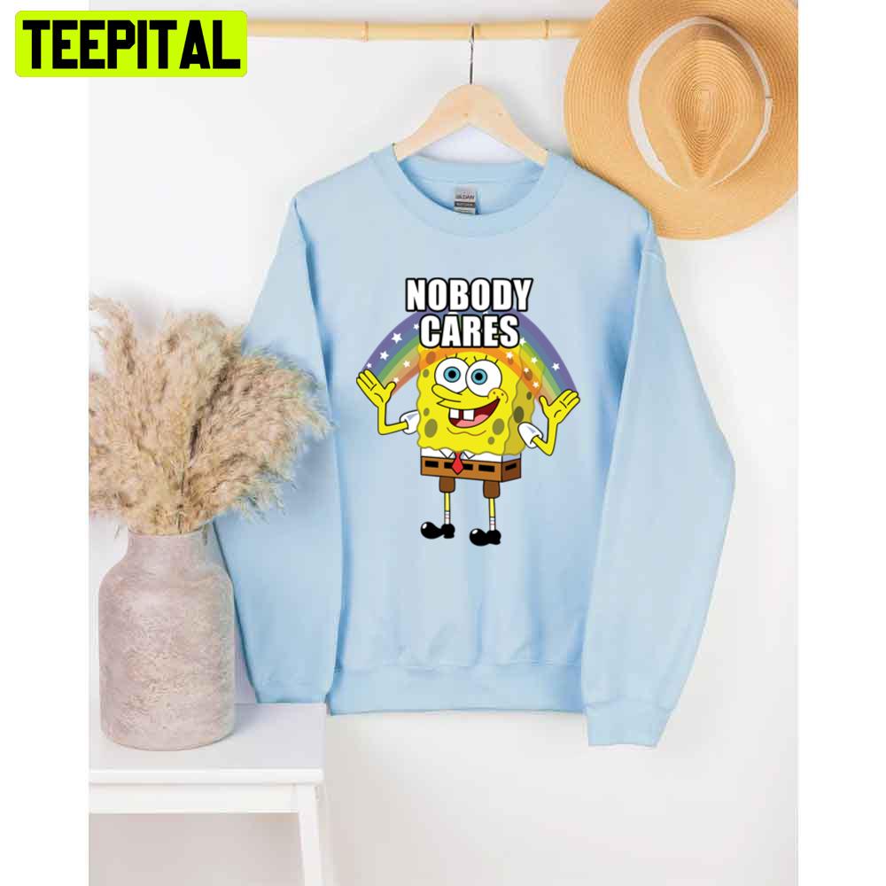 Nobody Cares Spongebob Unisex T-Shirt Nobody Cares Spongebob Unisex T-Shirt