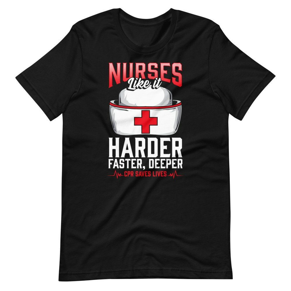 Nurses Like It Harder Faster Deeper Registered Nurse Short Sleeve Unisex T-Shirt Nurses Like It Harder Faster Deeper Registered Nurse Short Sleeve Unisex T-Shirt
