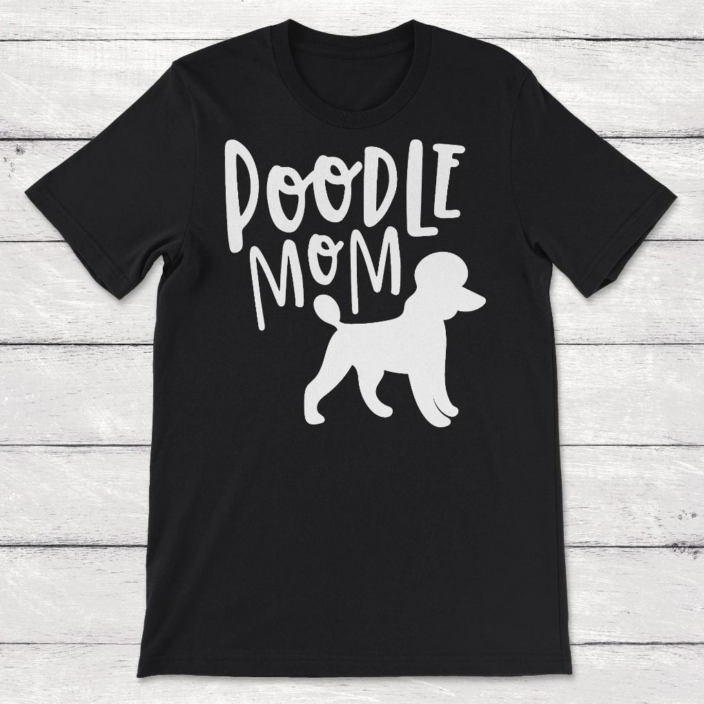 Poodle Mom Lover Unisex T-Shirt Poodle Mom Lover Unisex T-Shirt