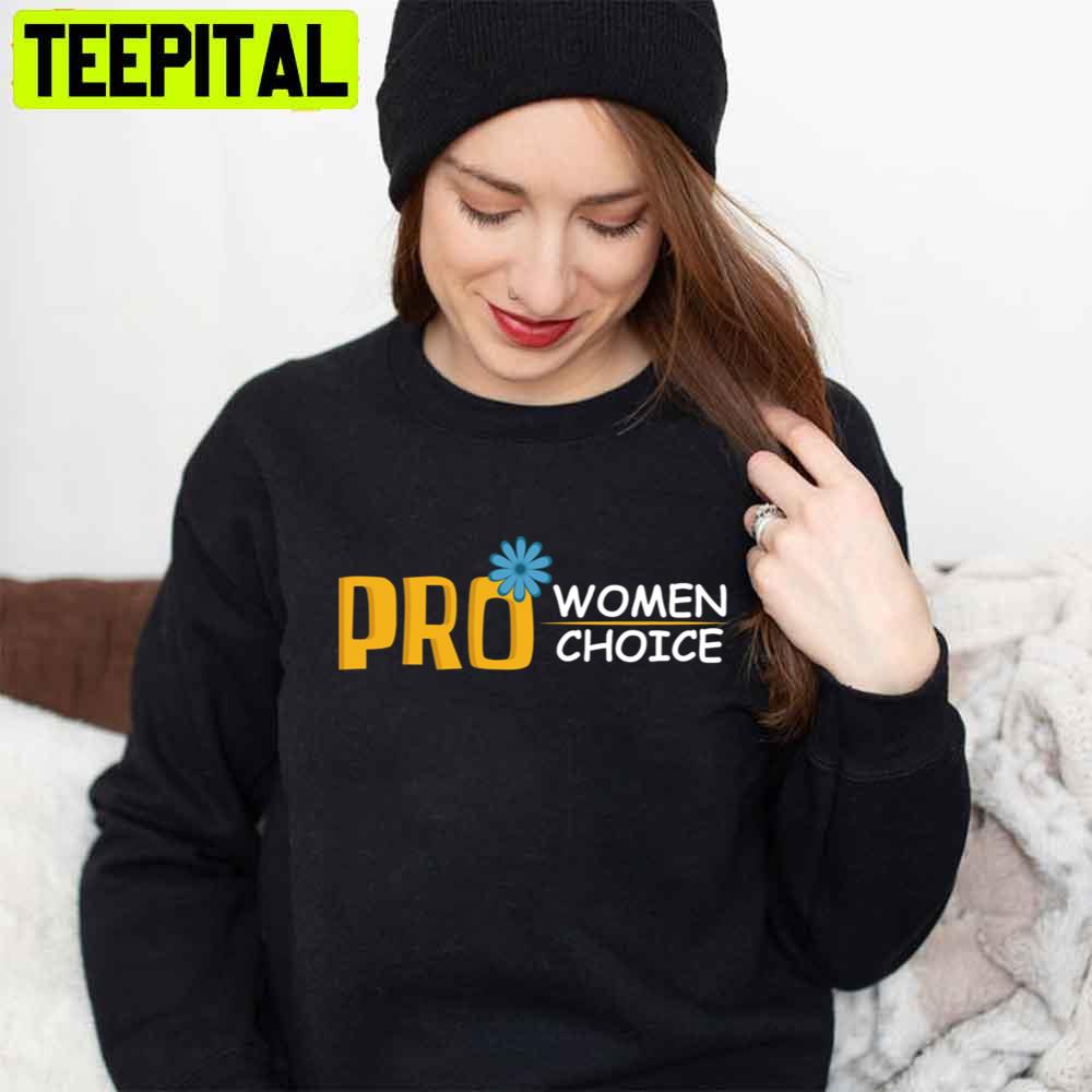 Pro Women Choice Abortion Rights Unisex T-Shirt Pro Women Choice Abortion Rights Unisex T-Shirt