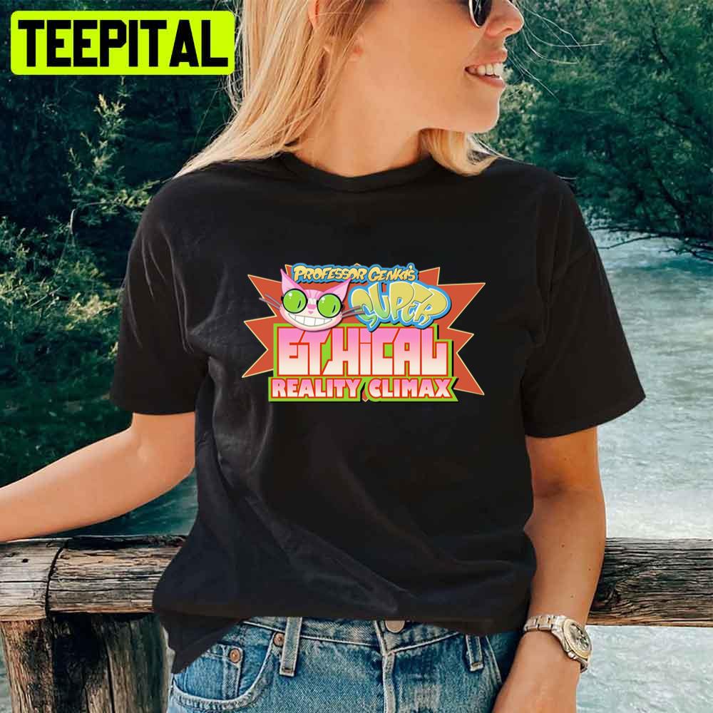 Professor Genki's Super Ethical Reality Climax Unisex T-Shirt Professor Genki's Super Ethical Reality Climax Unisex T-Shirt