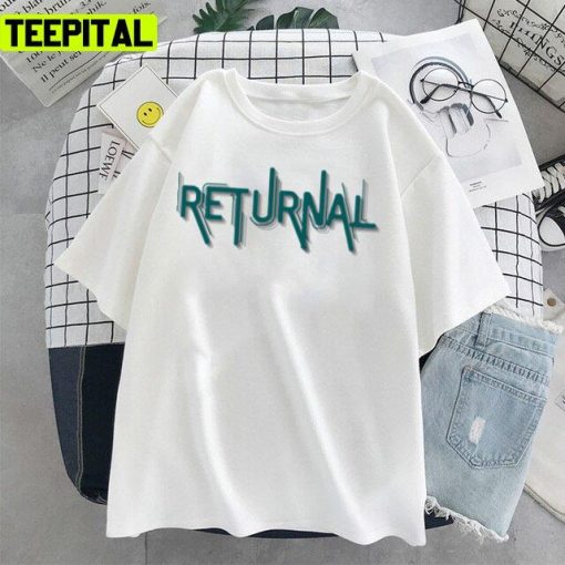 Returnal New Game For Gamer 2022 Design Unisex T-Shirt