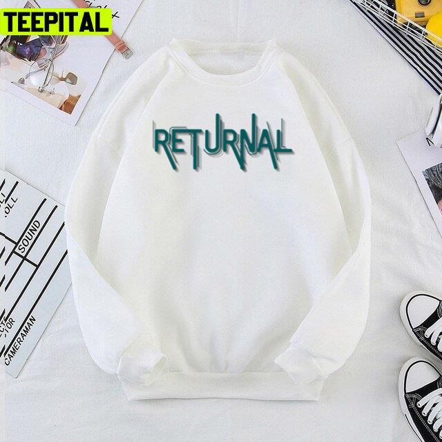Returnal New Game For Gamer 2022 Design Unisex T-Shirt Returnal New Game For Gamer 2022 Design Unisex T-Shirt