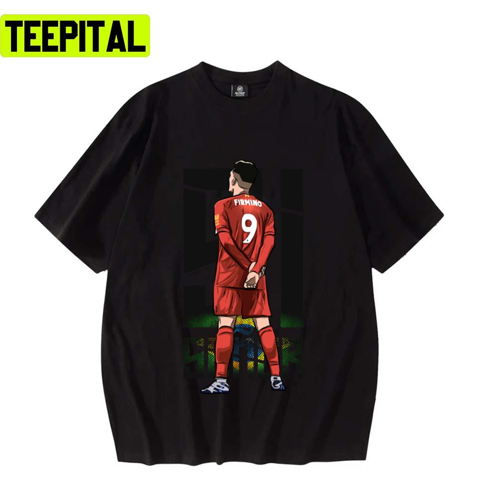 Roberto Firmino Si Señor Liverpool Unisex T-Shirt Roberto Firmino Si Señor Liverpool Unisex T-Shirt