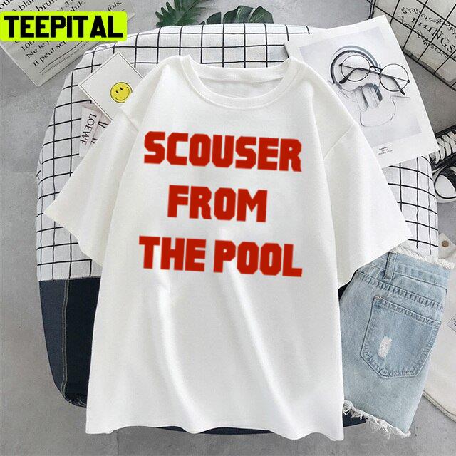 Scouser From The Pool Liverpool Design Unisex T-Shirt Scouser From The Pool Liverpool Design Unisex T-Shirt
