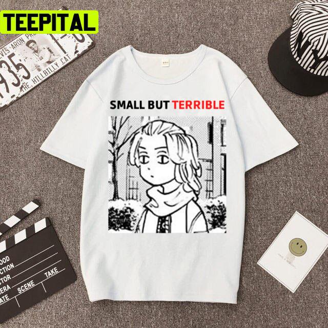 Small But Terrble By Mikey Design Unisex T-Shirt Small But Terrble By Mikey Design Unisex T-Shirt