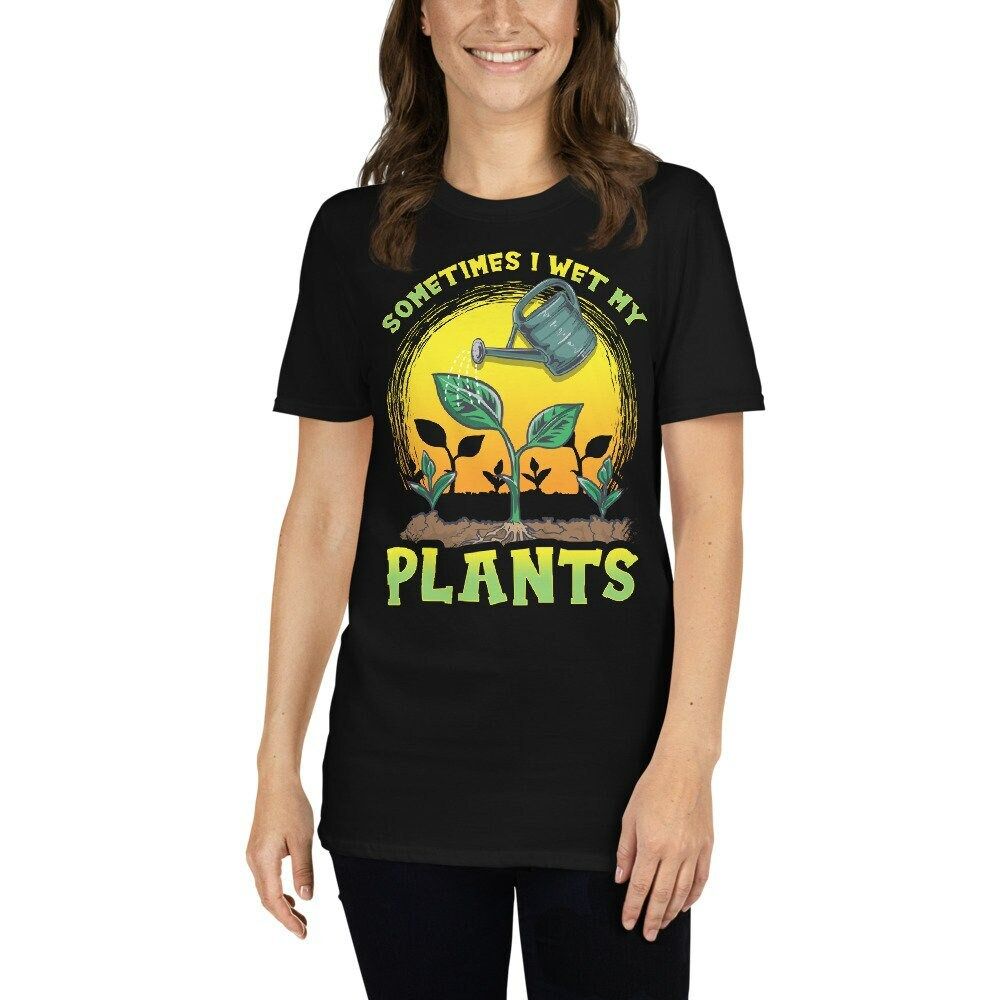 Sometimes I Wet My Plants Funny Pee My Pants Gardening Joke Botanical Garden Boss Greenhouse Nursery Rhymes Unisex T-Shirt Sometimes I Wet My Plants Funny Pee My Pants Gardening Joke Botanical Garden Boss Greenhouse Nursery Rhymes Unisex T-Shirt