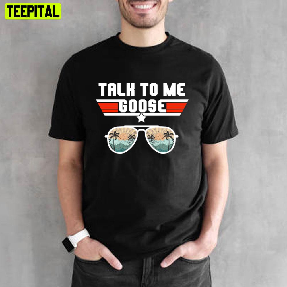 Talk To Me Goose Retro Sunset Aviator Glasses Top Gun Style Unisex T-Shirt Talk To Me Goose Retro Sunset Aviator Glasses Top Gun Style Unisex T-Shirt