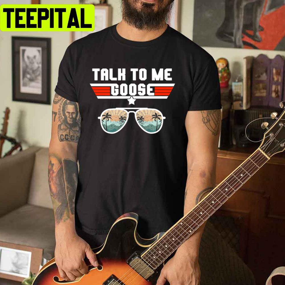 Talk To Me Goose Retro Sunset Aviator Glasses Top Gun Style Unisex T-Shirt Talk To Me Goose Retro Sunset Aviator Glasses Top Gun Style Unisex T-Shirt