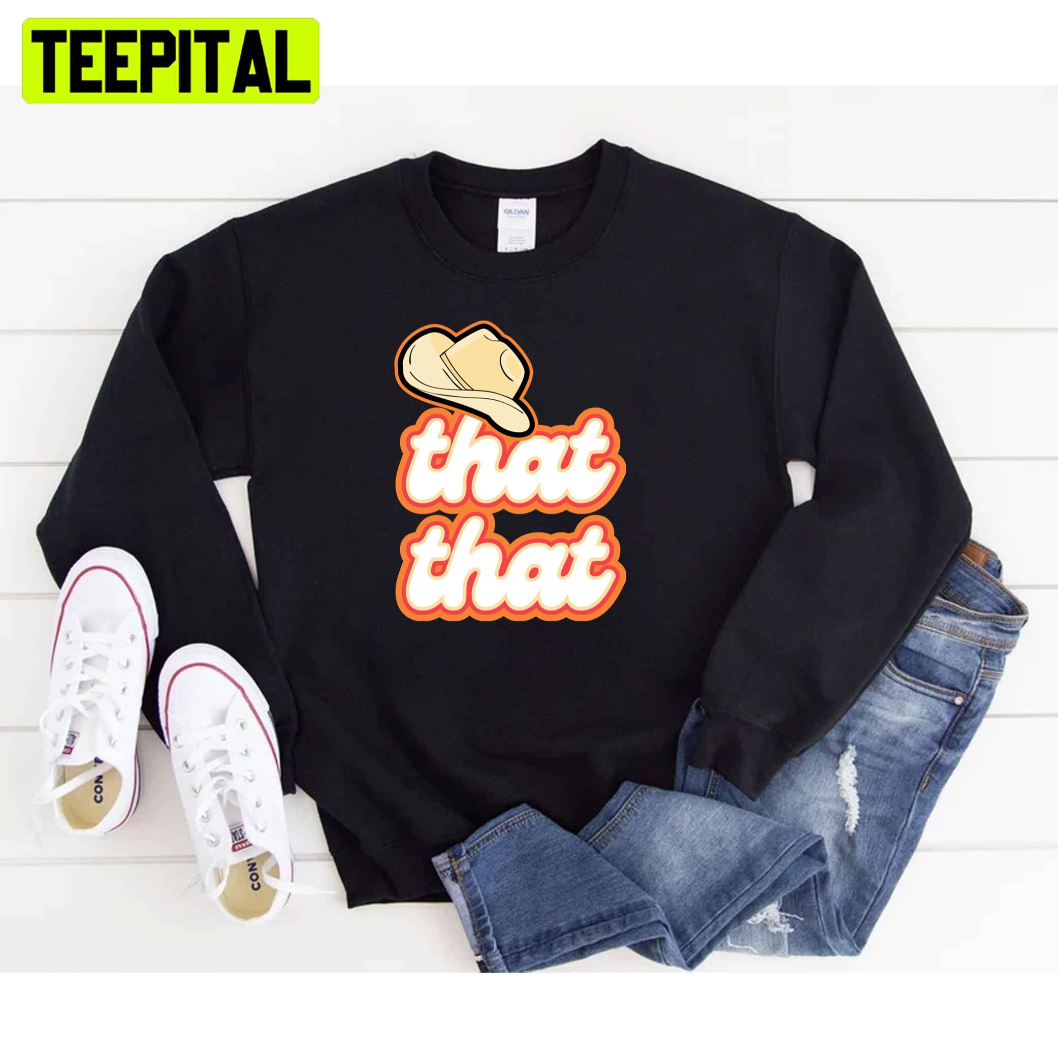 That That Suga Song Lover Unisex T-Shirt That That Suga Song Lover Unisex T-Shirt