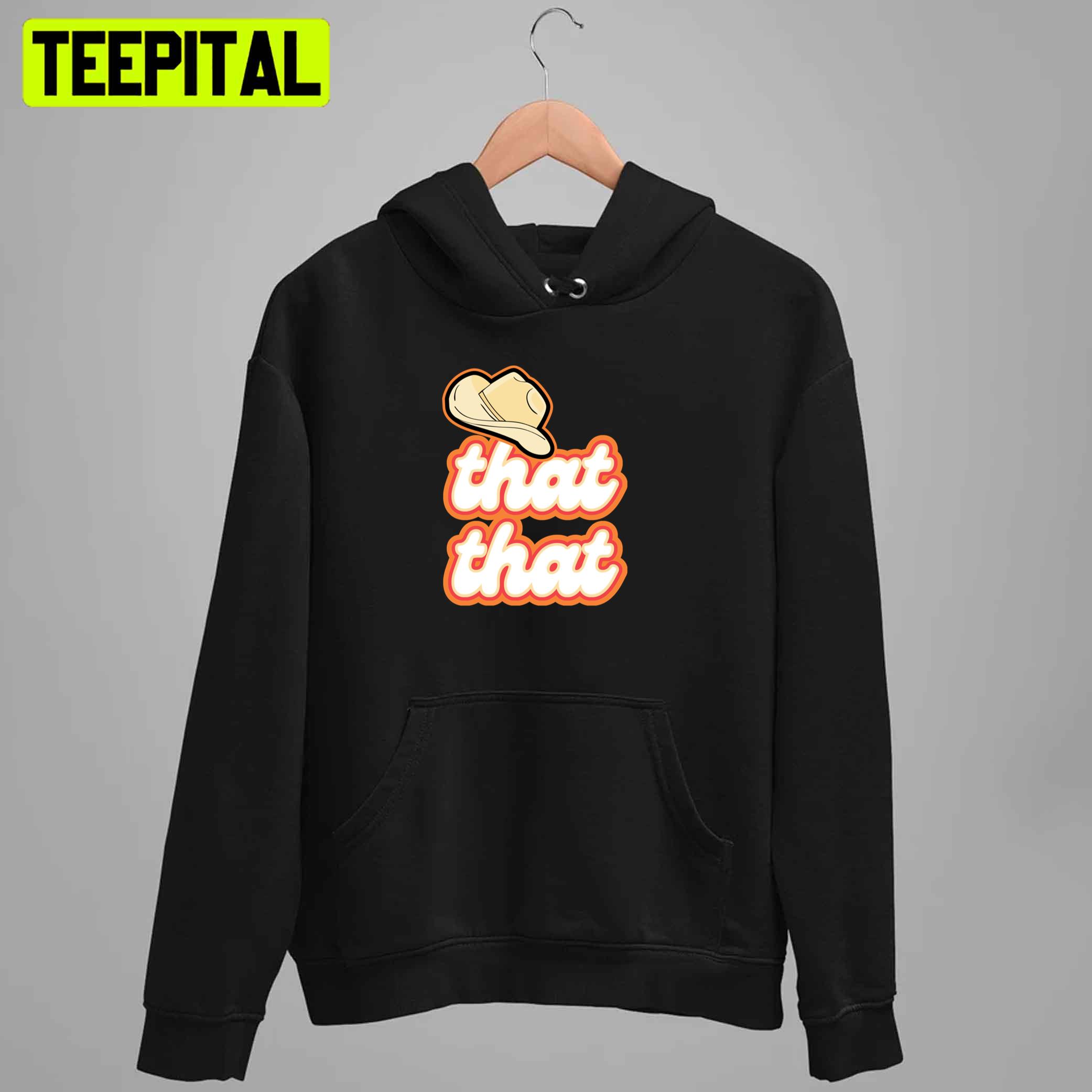 That That Suga Song Lover Unisex T-Shirt That That Suga Song Lover Unisex T-Shirt