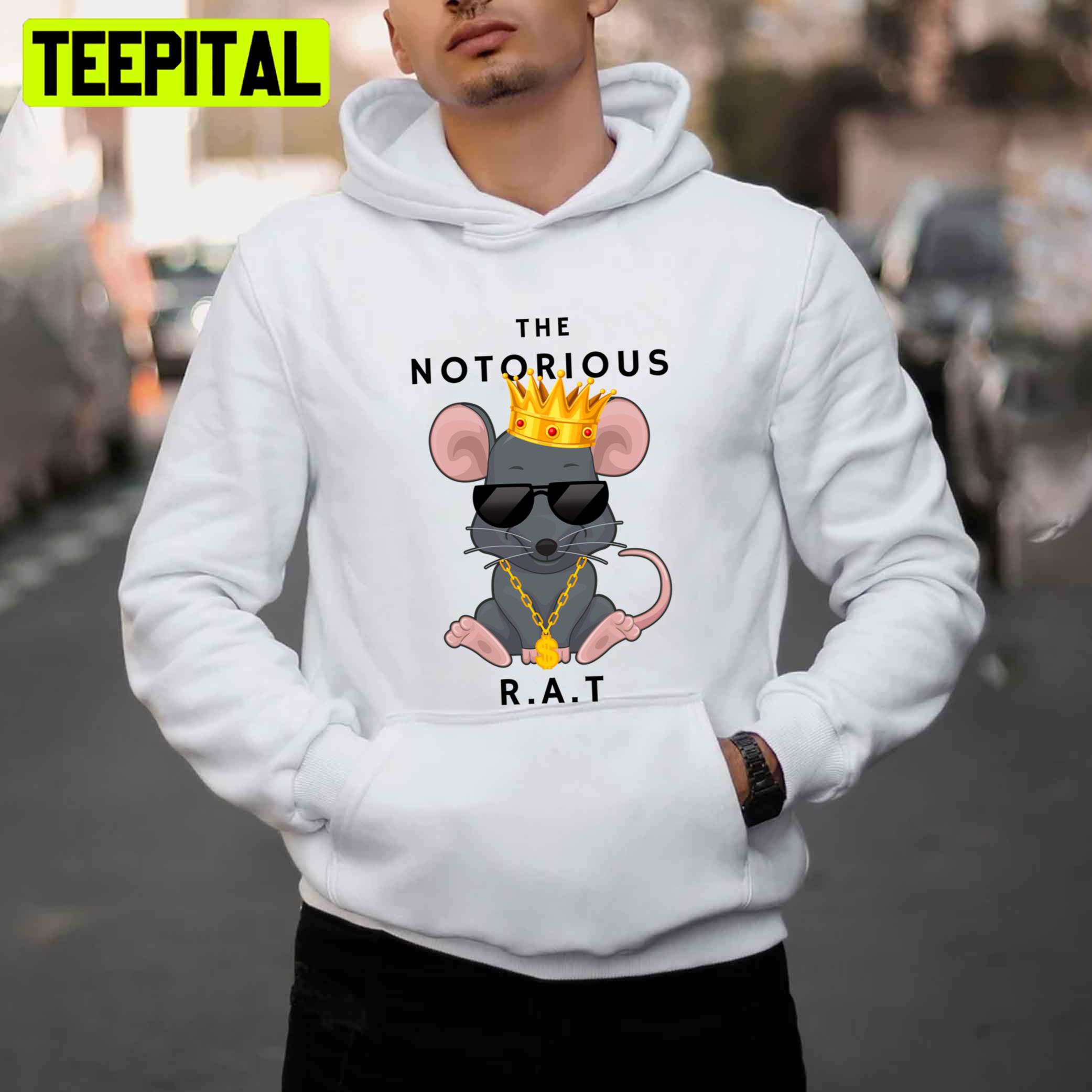 The Notorious R.A.T Original Rapper Unisex T-Shirt The Notorious R.A.T Original Rapper Unisex T-Shirt