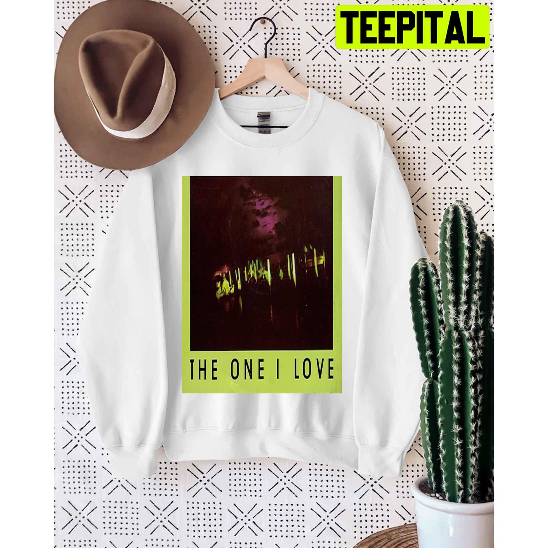 The One I Love Unisex T-Shirt The One I Love Unisex T-Shirt