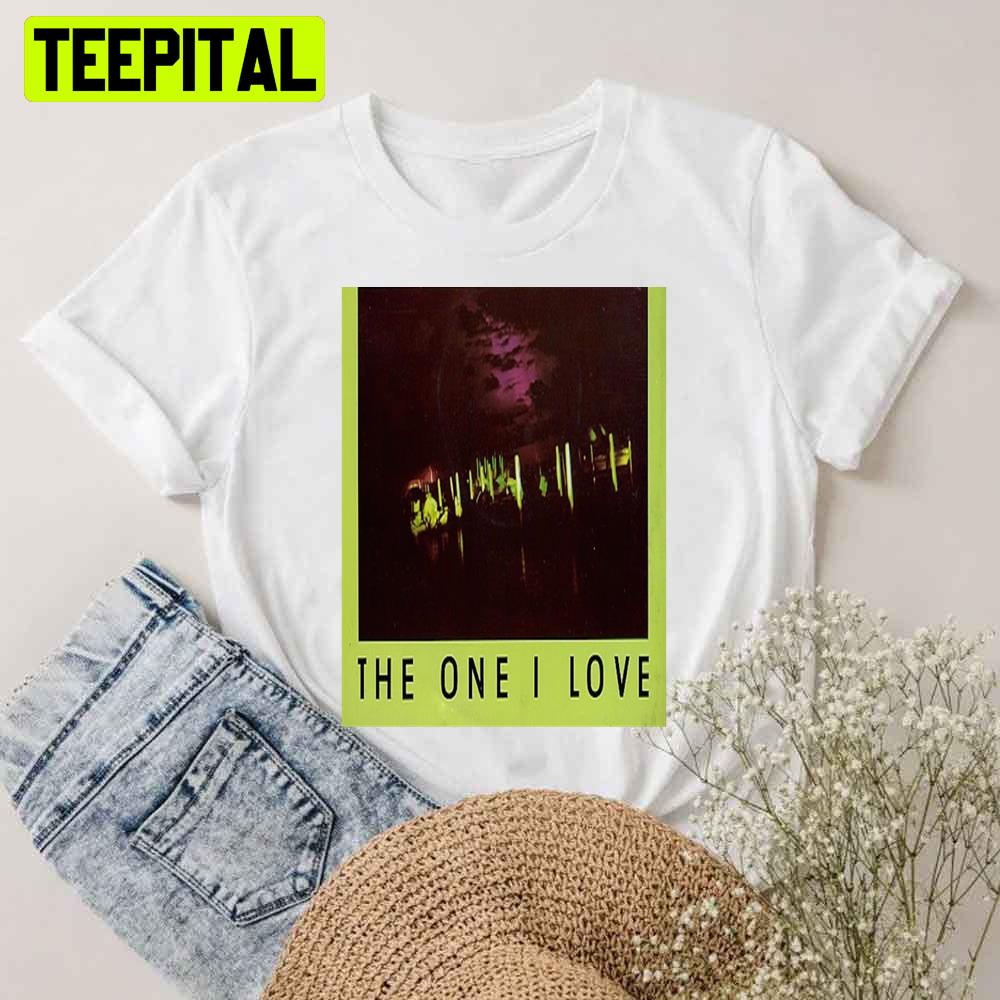 The One I Love Unisex T-Shirt The One I Love Unisex T-Shirt