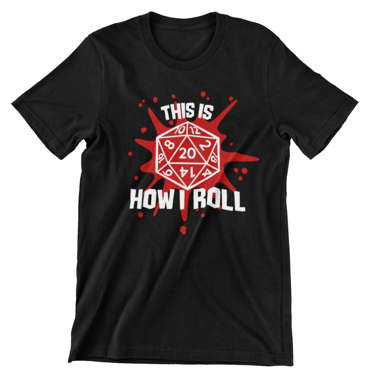 This Is How I Roll Dungeons And Dragons T-Shirt This Is How I Roll Dungeons And Dragons T-Shirt