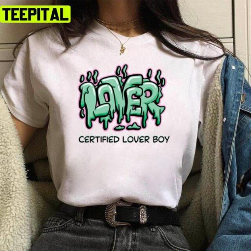 Top Rap Song Certified Lover Boy Drake Funny Unisex T-Shirt