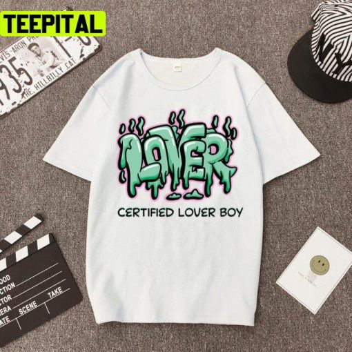 Top Rap Song Certified Lover Boy Drake Funny Unisex T-Shirt
