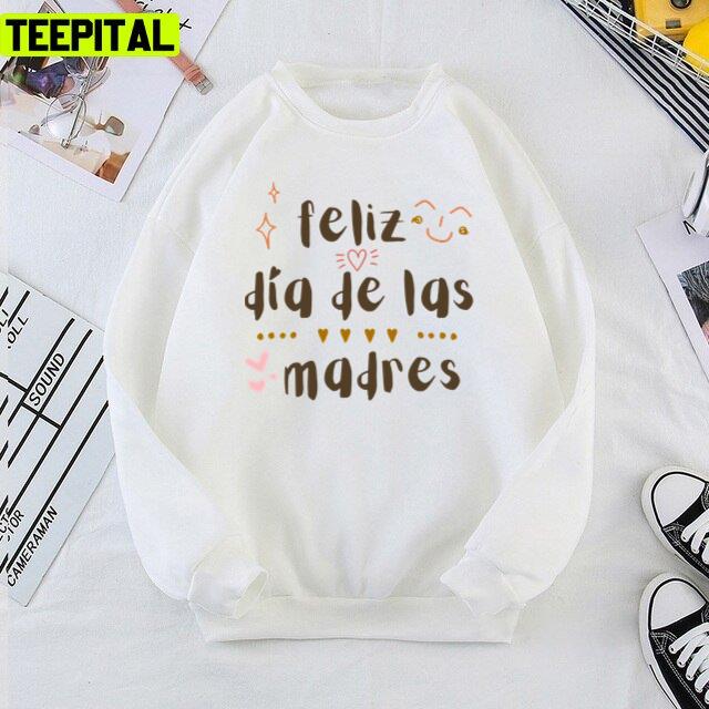Trending Doodle Feliz Día De La Madre Unisex T-Shirt Trending Doodle Feliz Día De La Madre Unisex T-Shirt