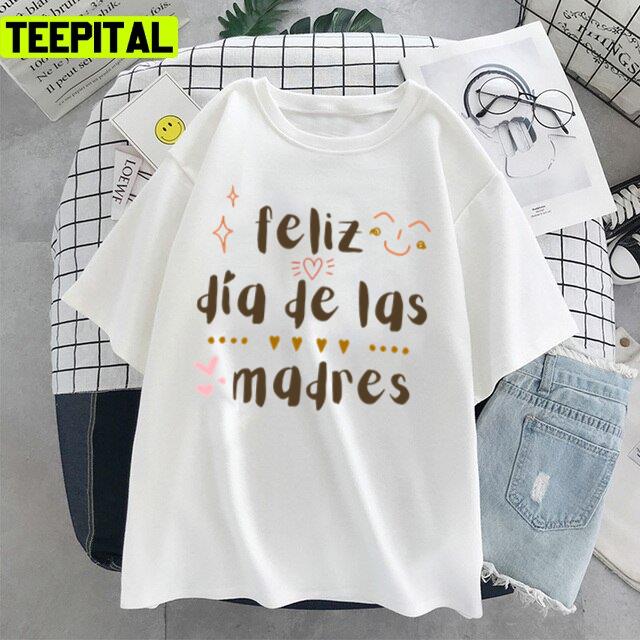 Trending Doodle Feliz Día De La Madre Unisex T-Shirt Trending Doodle Feliz Día De La Madre Unisex T-Shirt