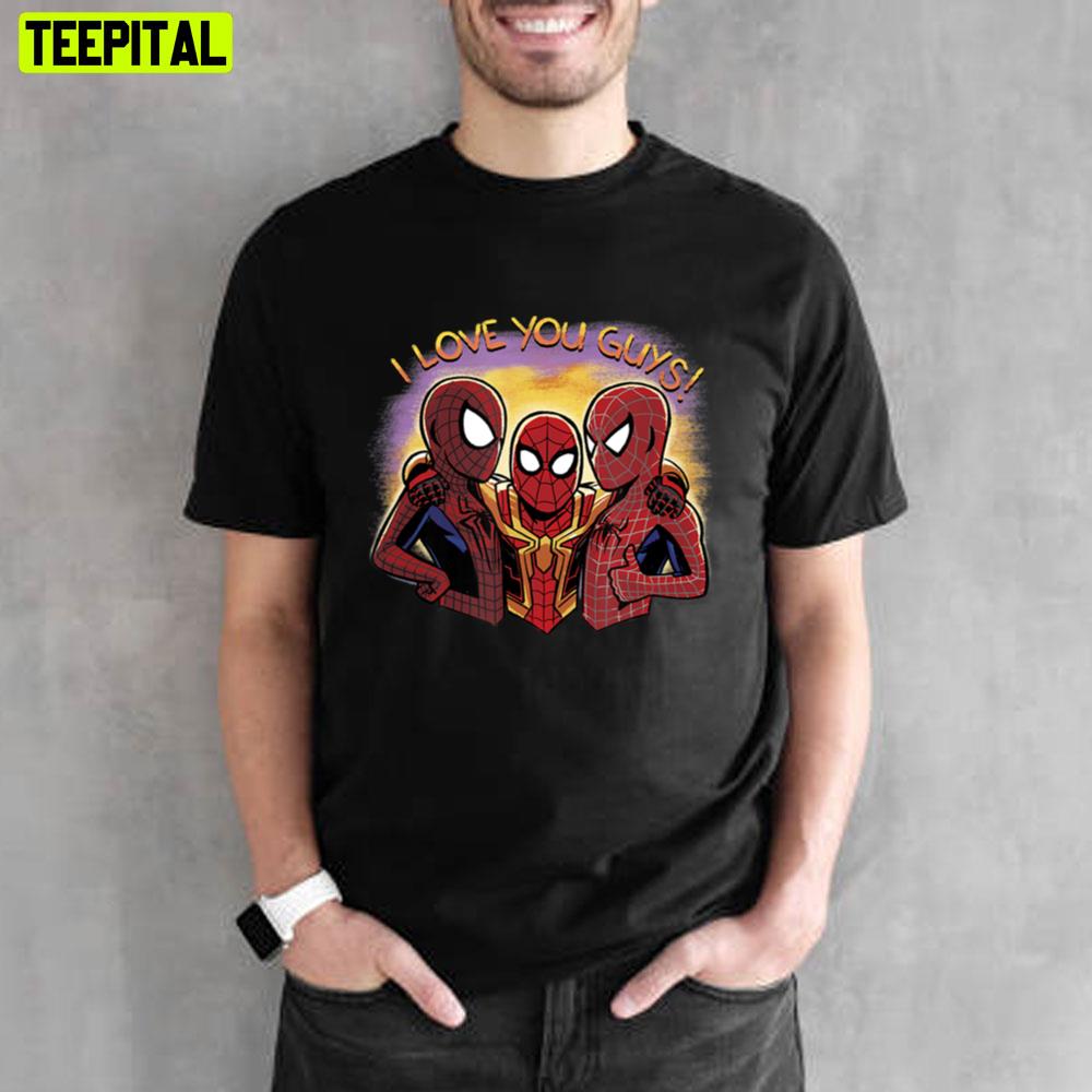 Trilogy Spider Dudes Love You Guys Unisex T-Shirt Trilogy Spider Dudes Love You Guys Unisex T-Shirt