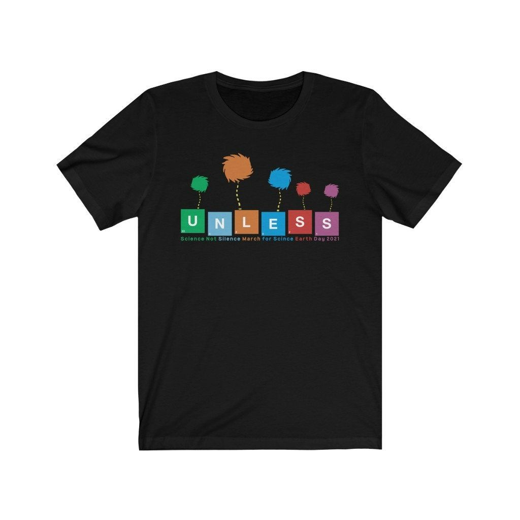 Unless Earth Day Shirt Unless Earth Day Shirt
