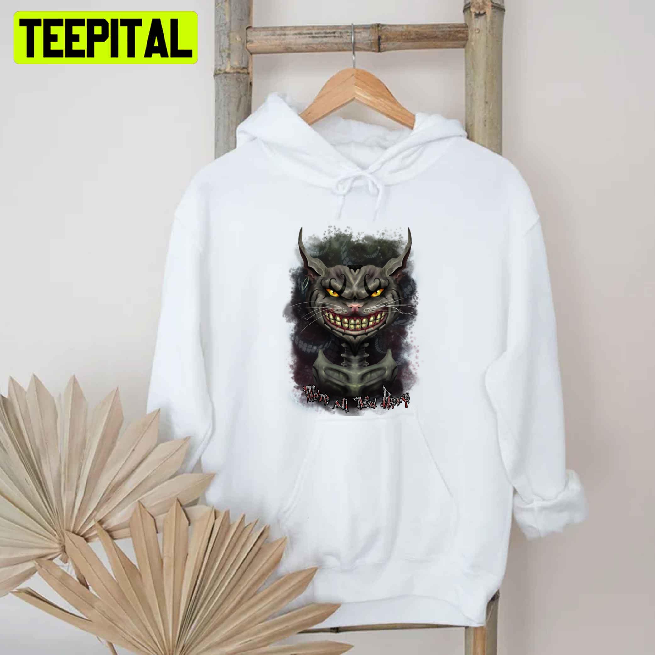 We'er All Mad Here Scary Cheshire Unisex T-Shirt We'er All Mad Here Scary Cheshire Unisex T-Shirt