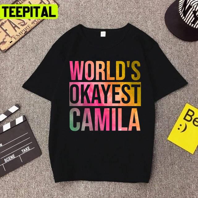World's Okayest Camila In Watercolor Camila Cabello Unisex T-Shirt World's Okayest Camila In Watercolor Camila Cabello Unisex T-Shirt