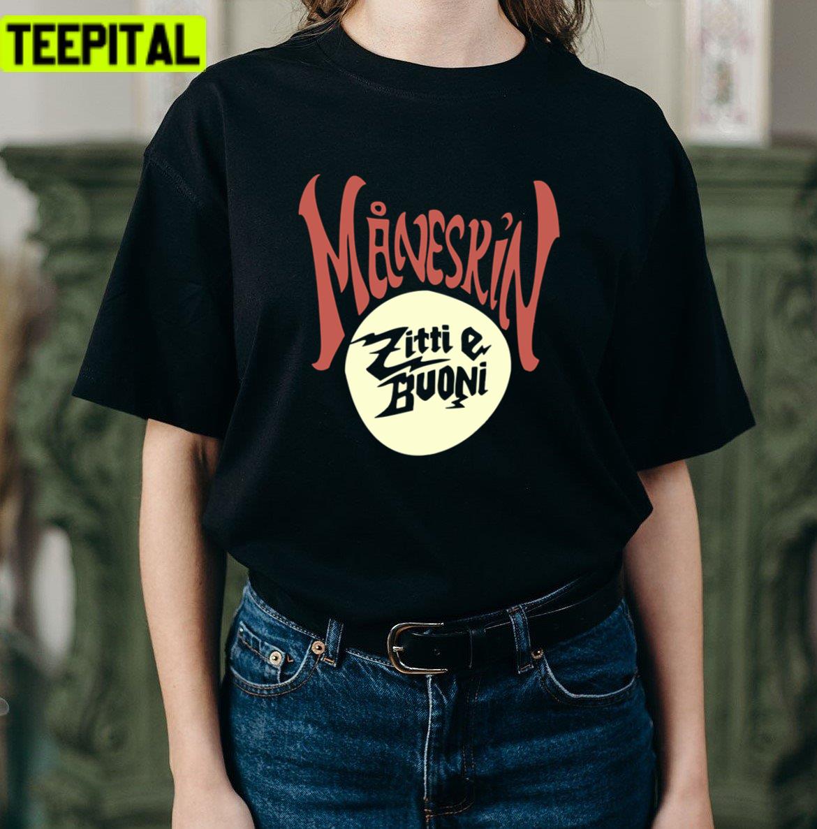 Zitti E Buoni Maneskin Eurovision Design Unisex T-Shirt Zitti E Buoni Maneskin Eurovision Design Unisex T-Shirt