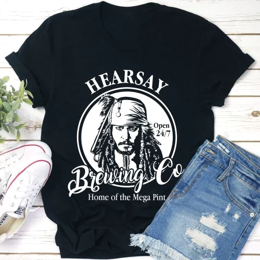 Hearsay Brewing Co Home Of The Mega Pint Captain Jack Sparrow Pirate Of The Caribbean Johnny Depp Unisex T-Shirt
