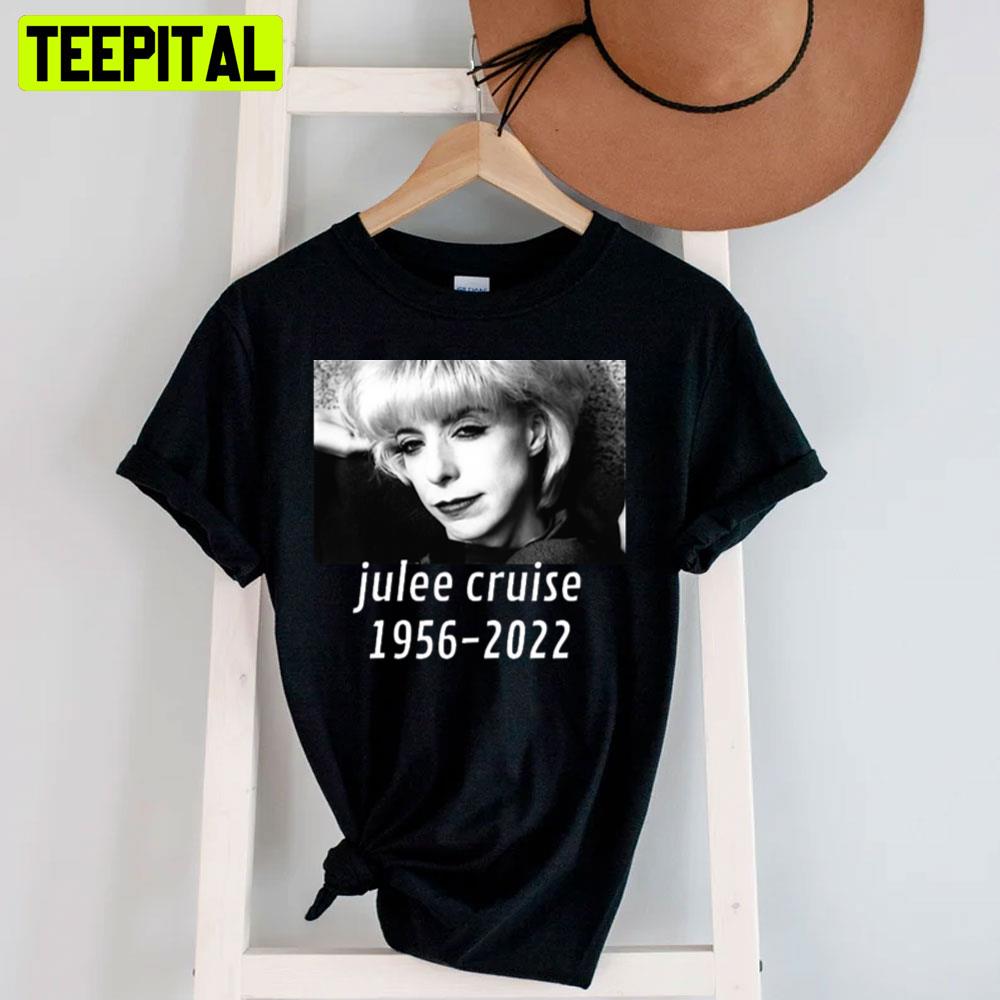 Julee Cruise Rip 1956 2022 Unisex T-Shirt Julee Cruise Rip 1956 2022 Unisex T-Shirt