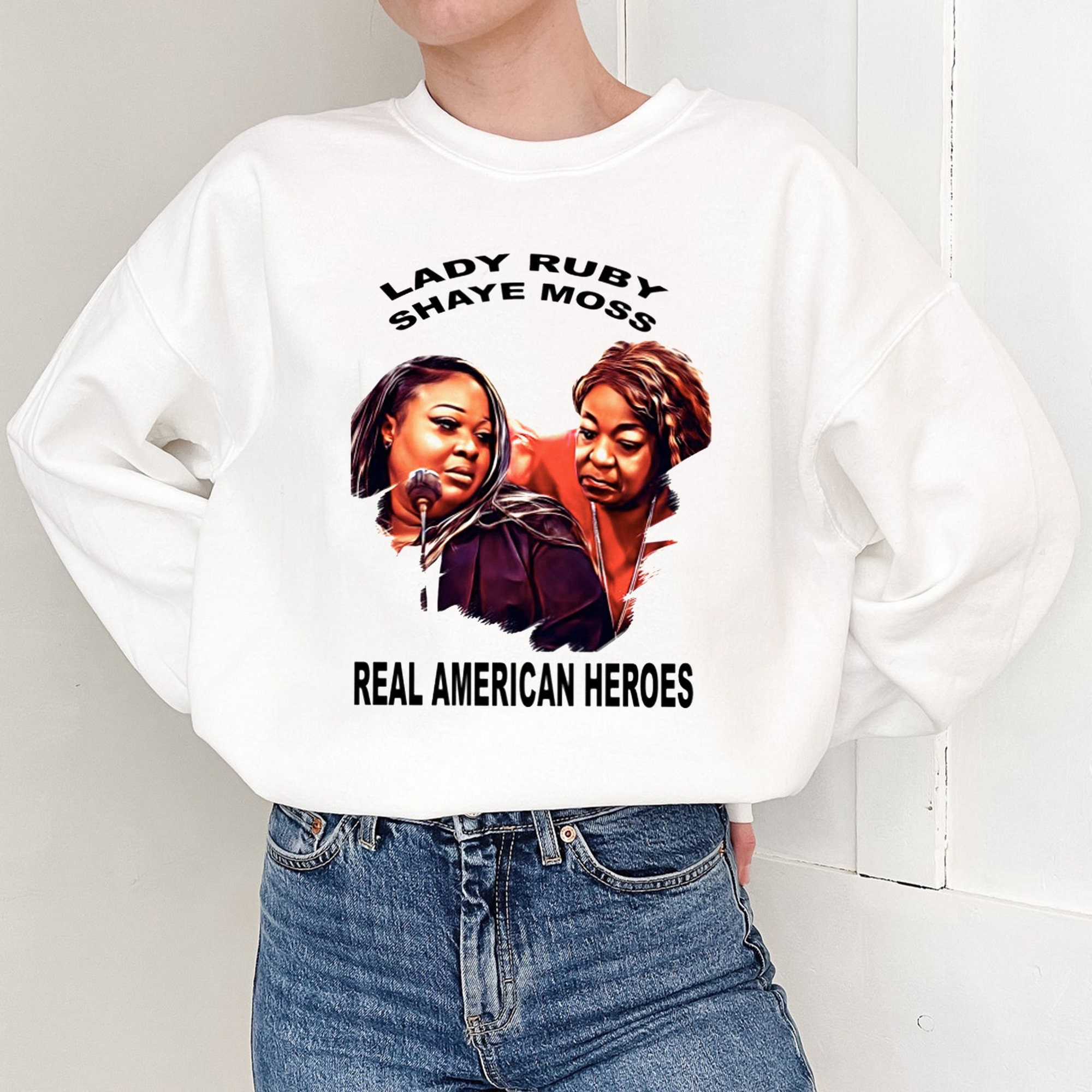 Real American Heroes Lady Ruby And Shaye Moss Shirt Real American Heroes Lady Ruby And Shaye Moss Shirt