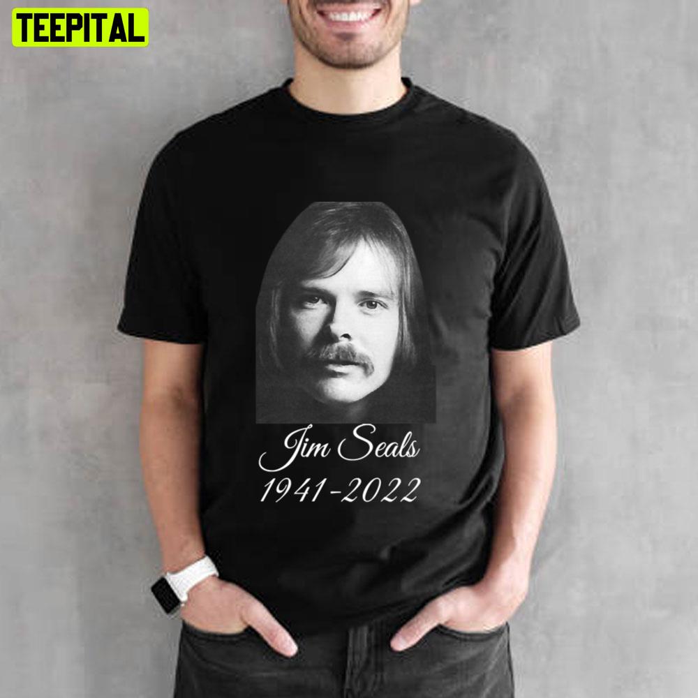 RIP Jim Seals 1941 2022 Unisex T-Shirt RIP Jim Seals 1941 2022 Unisex T-Shirt