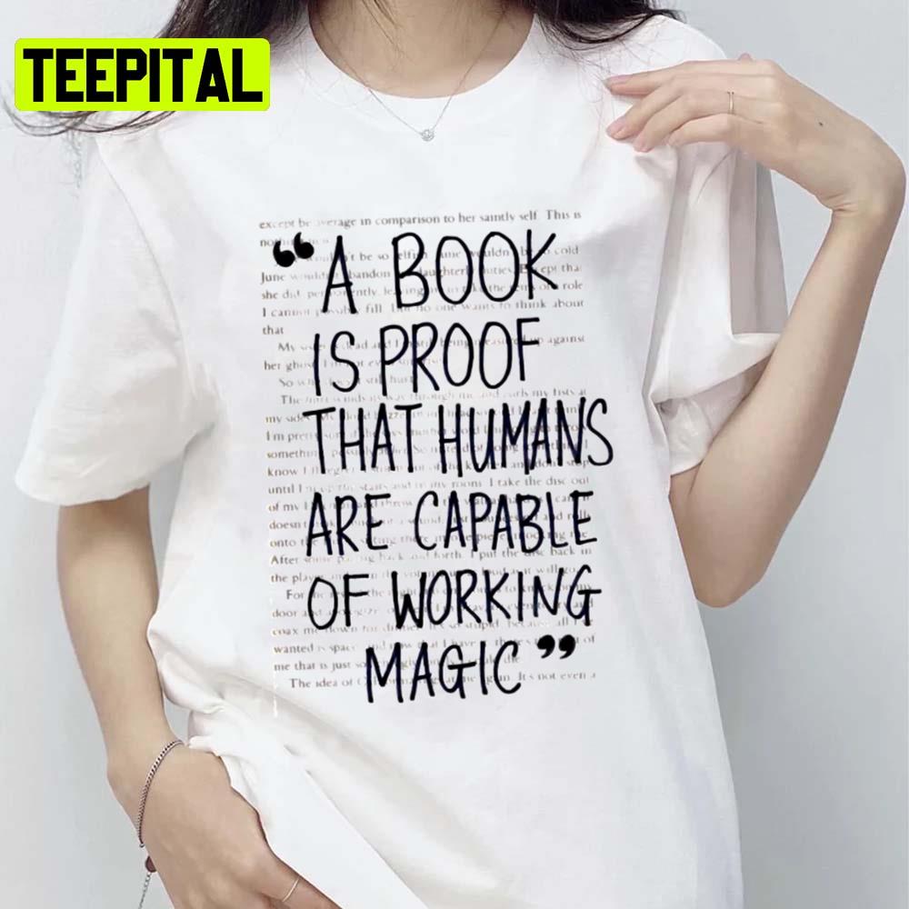A Book Is Proof That Humans Are Capable Of Working Magic Hocus Pocus Unisex T-Shirt A Book Is Proof That Humans Are Capable Of Working Magic Hocus Pocus Unisex T-Shirt