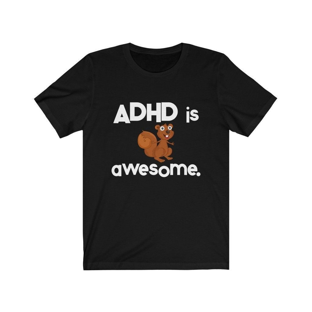 ADHD Is Awesome Shirt ADHD Is Awesome Shirt