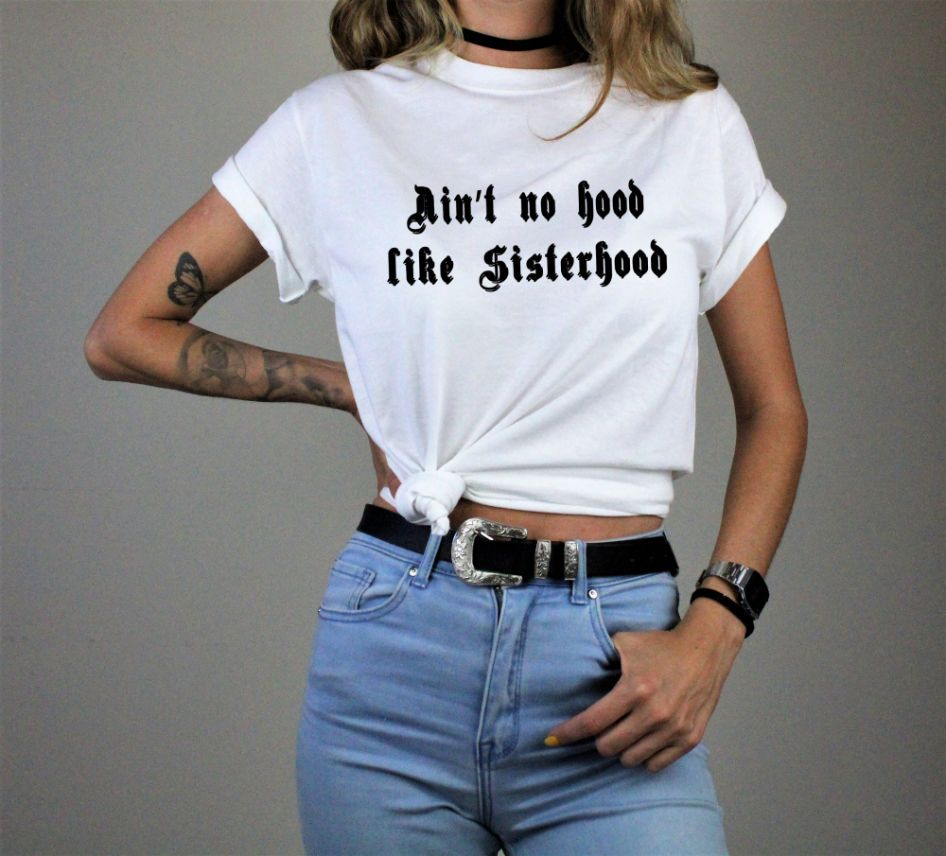 Aint no Hood like Sisterhood Tee Shirt Aint no Hood like Sisterhood Tee Shirt