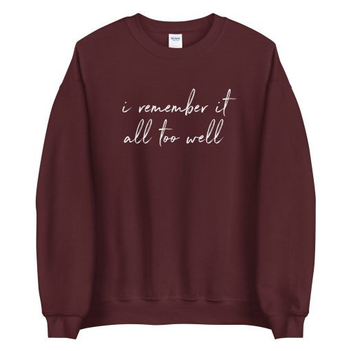 All Too Well Taylors Version Unisex Sweatshirt