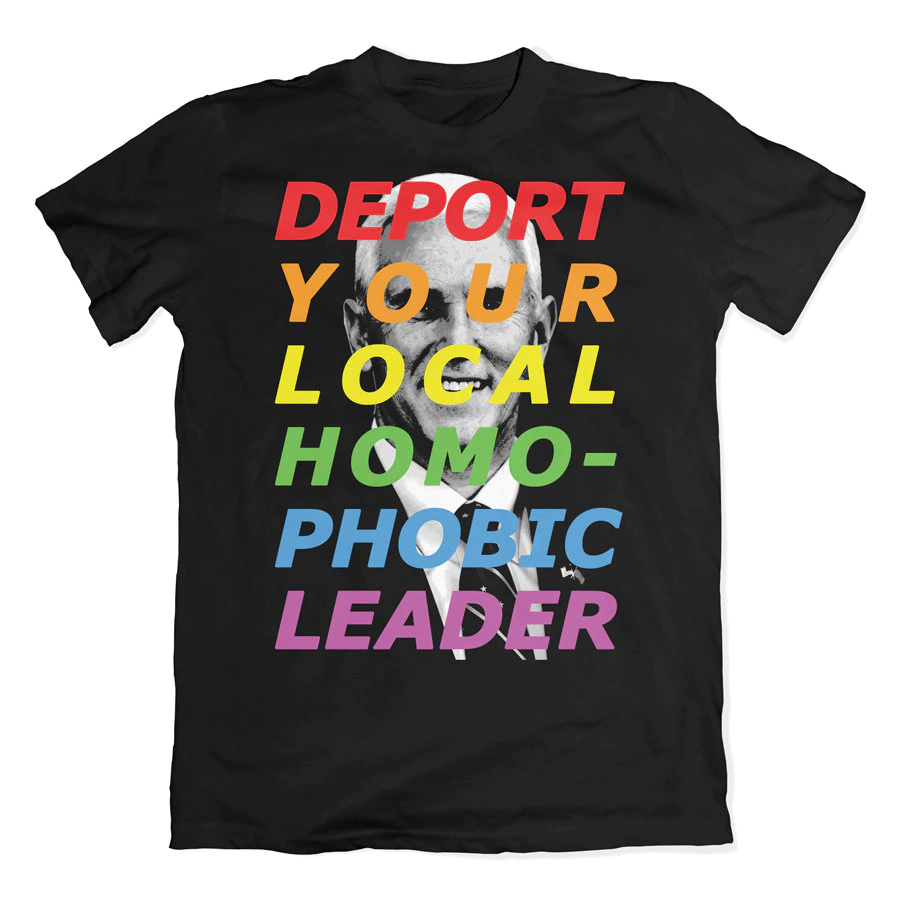 Anti Mike Pence Deport Your Local Homophobic Leader Anti Trump Unisex T-Shirt Anti Mike Pence Deport Your Local Homophobic Leader Anti Trump Unisex T-Shirt